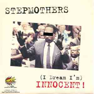 Stepmothers / Gigantor - (I Dream I'm) Innocent! / Bloodstains