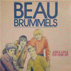 The Beau Brummels - Just A Little And Other Hits
