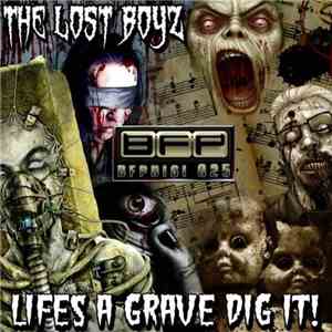 The Lost Boyz - Life's A Grave Dig It!