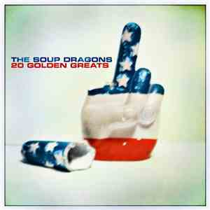 The Soup Dragons - 20 Golden Greats
