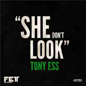 Tony Ess - She Don't Look