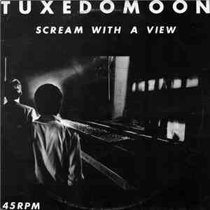 Tuxedomoon - Scream With A View