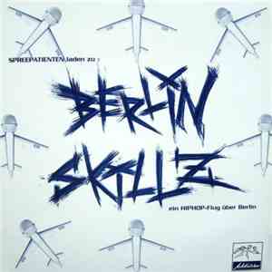 Various - Spreepatienten Laden Zu: Berlin Skillz (Ein Hip Hop Flug Über Ber ...