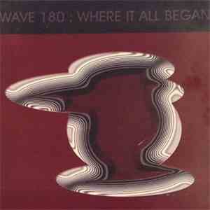 Various - Wave 180 Where It All Began