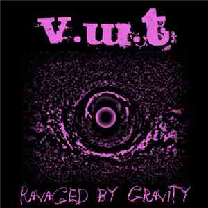 VWT - Ravaged By Gravity
