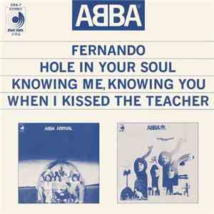 ABBA - Fernando / Hole In Your Soul / Knowing Me, Knowing You / When I Kissed The Teacher
