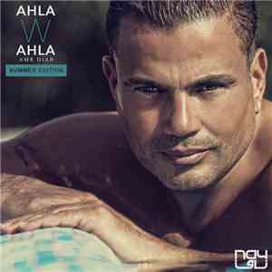 Amr Diab - Ahla W Ahla (Summer Edition)