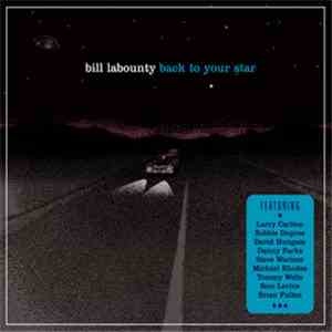 Bill LaBounty - Back To Your Star