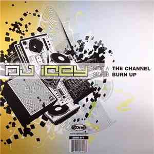 DJ Icey - The Channel / Burn Up