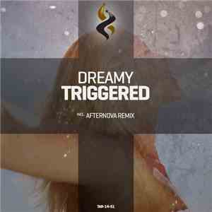 Dreamy - Triggered