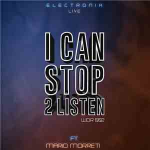 Electronik Live - I Can Stop 2 Listen