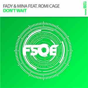 Fady & Mina Feat. Romi Cage - Don't Wait