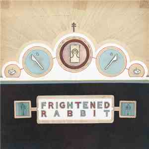 Frightened Rabbit - The Winter Of Mixed Drinks