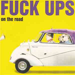 Fuck Ups - On The Road