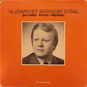 Hljómsveit Ingimars Eydal - Hljómsveit Ingimars Eydal, Þorvaldur - Helena - ...