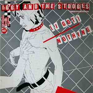 Iggy And The Stooges - (I Got) Nothing