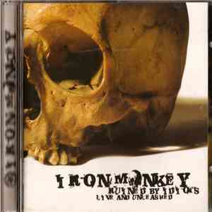 Iron Monkey  - Ruined By Idiots (Live And Unleashed)