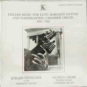 Jürgen Hübscher, Alfred Gross - Italian Music for Lute / Baroque Guitar and ...