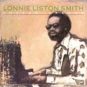 Lonnie Liston Smith - Golden Dreams