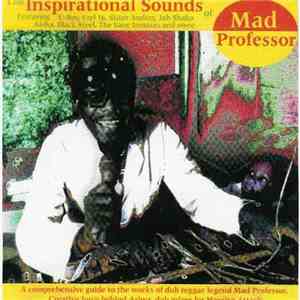 Mad Professor - The Inspirational Sounds Of Mad Professor