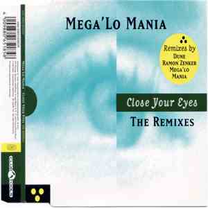 Mega'Lo Mania - Close Your Eyes – The Remixes