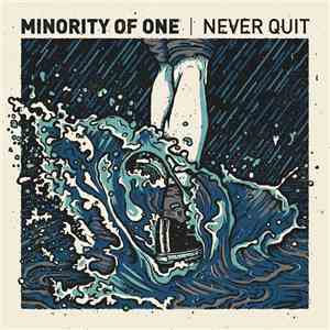 Minority Of One - Never Quit