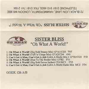 Sister Bliss - Oh What A World!