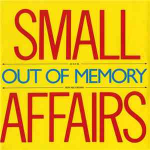 Small Affairs - Out Of Memory