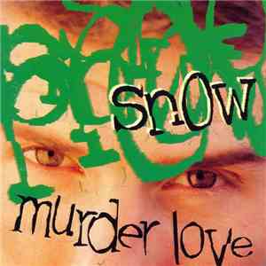 Snow  - Murder Love