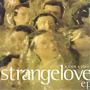 Strangelove - Is There A Place? EP