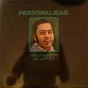 Terremoto De Jerez - Personalidad