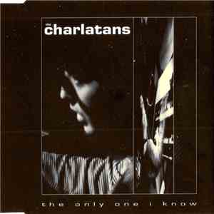 The Charlatans - The Only One I Know