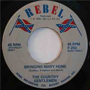 The Country Gentlemen - Bringing Mary Home / Northbound