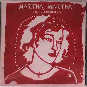 The Duskwhales - Martha, Martha