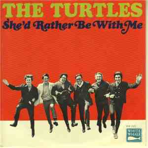 The Turtles - She'd Rather Be With Me