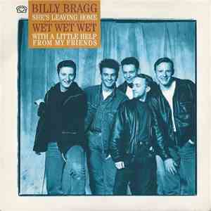 Wet Wet Wet / Billy Bragg - With A Little Help From My Friends / She's Leav ...