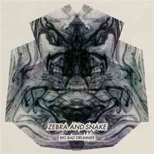 Zebra And Snake - Big Bad Drummer (Helsinki 78-82 Remix)