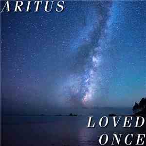 Aritus  - Loved Once