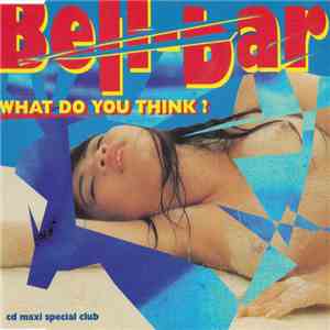 Bell-Bar - What Do You Think ?