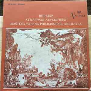Berlioz, Monteux, Vienna Philharmonic Orchestra - Symphonie Fantastique