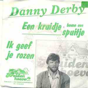 Danny Derby - Een Kruidje Boven Een Spuitje