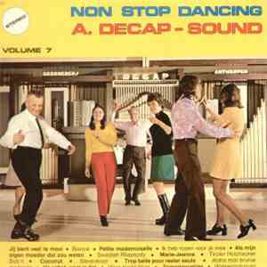 Decap Organ Antwerp - A. Decap-Sound ★ Non-Stop Dancing ★ Volume 7