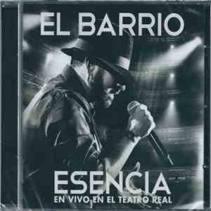 El Barrio  - Esencia (En Vivo En El Teatro Real)