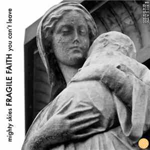 Fragile Faith - Mighty Skies