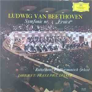 Franz-Paul Decker, Ludwig van Beethoven, Rotterdams Philharmonisch Orkest - Beethoven: Symphony No. 3 