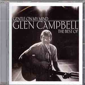 Glen Campbell - Gentle On My Mind The Best Of Glen Campbell