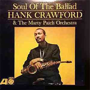 Hank Crawford, Marty Paich Orchestra - Soul Of The Ballad