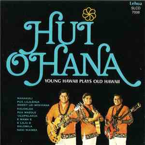 Hui Ohana - Young Hawaii Plays Old Hawaii