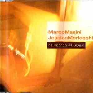 Jessica Morlacchi, Marco Masini - Nel Mondo Dei Sogni