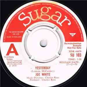 Joe White -  Yesterday/I Am Free